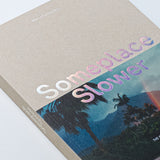 Someplace Slower – Slow Travel Adventures Around the World