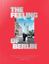 The Feeling of Berlin - A curated guide through the eyes of women who shape the city