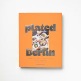 plated Berlin - A contemporary food guide to 32 of Berlin‘s finest eateries
