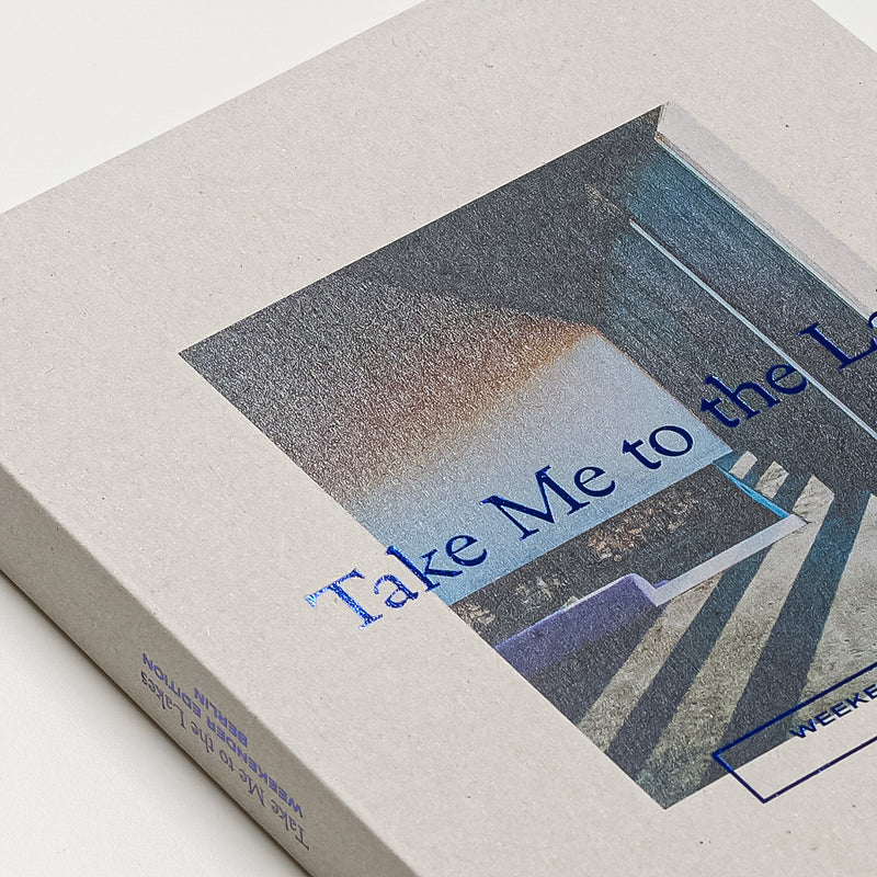 Take Me to the Lakes - Weekender Edition Berlin Vol. I