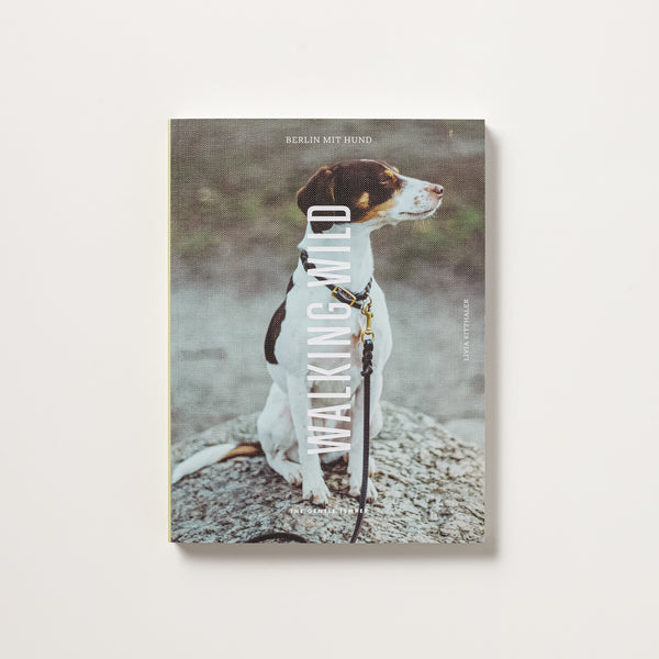 Walking Wild – Berlin mit Hund: Dein Guide für Abenteuer mit dem Vierbeiner