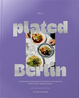 plated Berlin Vol. II - A contemporary food guide to 35 of Berlin‘s finest eateries